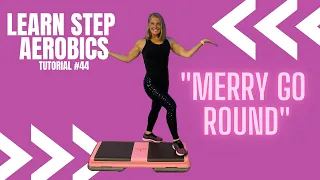 LEARN STEP AEROBICS "MERRY GO ROUND" STEP AEROBICS CHOREOGRAPHY