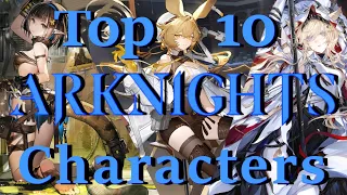 My Top 10 Favorite Arknights Characters