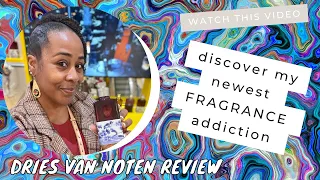 Dries Van Noten Fragrance House Review | Best Discoveries 2023 | Best In Class Perfumes