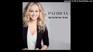 Patricia - Have You Ever Seen The Rain (Extended)