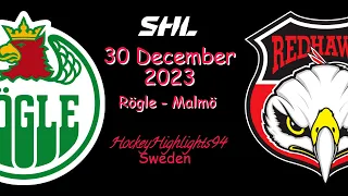 RÖGLE VS MALMÖ | 30 DECEMBER 2023 | HIGHLIGHTS | SHL |