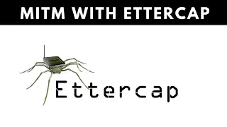 MITM With Ettercap - ARP Poisoning