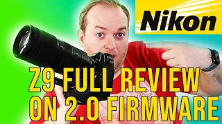Nikon Z9 Full Review on 2.0 firmware - Nikon's 8.3K 60FPS RAW Video shooting Hybrid Camera Tested
