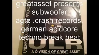 greatasset presents subwoofer agte ep [crash records] german acidcore techno break beat