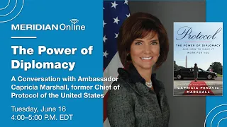 The Power of Diplomacy with Ambassador Capricia Marshall