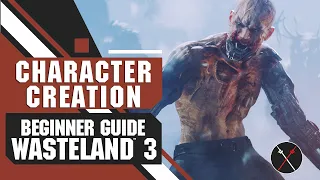 Wasteland 3 Character Creation (Beginner Tips Guide)