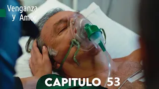 Venganza y Amor Capitulo 53 - Doblado En Español