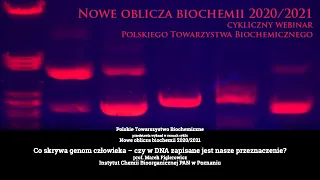 Co skrywa genom człowieka – czy w DNA zapisane jest nasze przeznaczenie? prof. Marek Figlerowicz