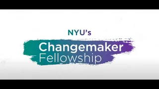 NYU Changemaker Fellowship