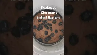 How to make Explosive Chocolate Baked Banana #shorts