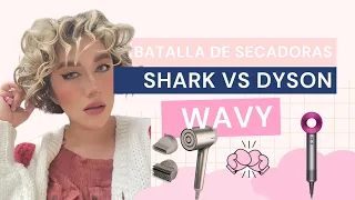 BATALLA DE SECADORAS DYSON VS SHARK 💖〰️ WENSSY WAVY