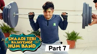 Shaadi Teri Bajayenge Hum Band - Bollywood Comedy Movie - Part 7 - Rajpal Yadav - Rahul Bagga