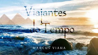 Marcus Viana - Viajantes do Tempo