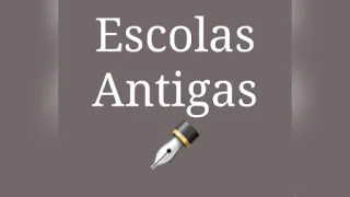 Escolas Antigas X Escolas Atuais.