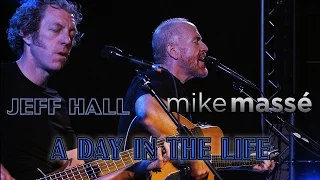 A Day in the Life (Beatles cover) - Mike Massé and Jeff Hall live in London