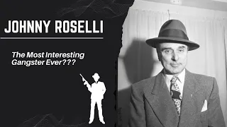 Was Johnny Roselli the most interesting gangster ever???