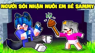 EM BÉ SAMMY BỊ BỎ RƠI ĐƯỢC NGƯỜI SÓI PHONG CẬN NHẬN NUÔI TRONG MINECRAFT