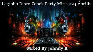 Legjobb Disco Zenék Party Mix 2024 Április