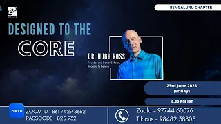 DESIGNED TO THE CORE | Dr. Hugh Ross