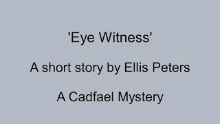 "Eye Witness" by Ellis Peters