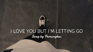 I LOVE YOU BUT I’M LETTING GO - Pamungkas (Instrumental Cover, Song Lyrics)
