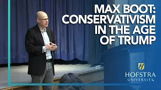 Max Boot - Conservativism in the Age of Trump