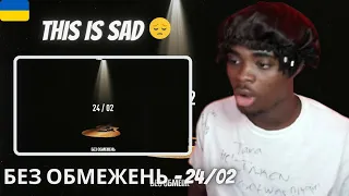 БЕЗ ОБМЕЖЕНЬ – 24/02 (OFFICIAL VIDEO) | Ukrainian Song Reaction! WITH ( Ukraine Subtitles) #ukraine