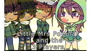 🤭✨Little Mrs Popular & The 3 Players😬🤧|glmm| Og: @isgachalea| (PT.1)