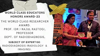 PROF. (DR.) RAJUL RASTOGI | THE WORLD CLASS EDUCATORS HONORS-23 | Officially Incredible