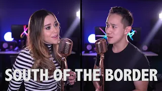 Ed Sheeran - South of the Border (Jason Chen x Megan Nicole)