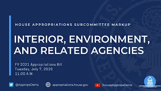 Subcommittee Markup of FY 2021 Interior, Environment, and Related Agencies (EventID=110859)