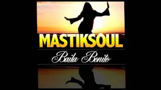 Mastiksoul Feat. Marta Carlim - Baila Bonito (Original Mix)