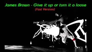 James Brown - Give it up or turn it a loose (Fast)