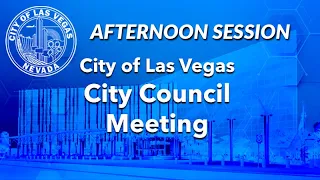 Las Vegas City Council Meeting 011519 Afternoon