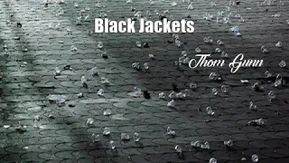 Black Jackets (Thom Gunn Poem)