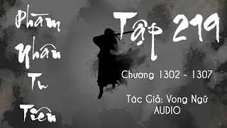 Phàm Nhân Tu Tiên - Tập 219 (Chương 1302 - 1307) | Tiên Hiệp