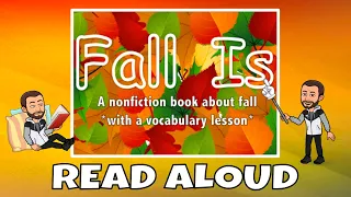 Fall Is | Fall Read Aloud Book | Nonfiction Books for Kids