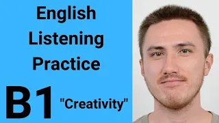 B1 English Listening Practice - Creativity