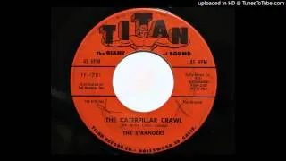 The Strangers - The Caterpillar Crawl (Titan 1701)