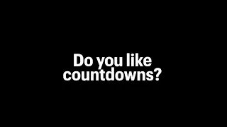 Do you like countdowns?