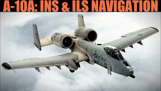 A-10A Warthog: INS(waypoint) & ILS Navigation | DCS WORLD
