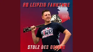 Stolz des Ostens - RB Leipzig Fanhymne