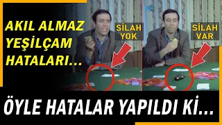 YEŞİLÇAM FİLMLERİNİN İNANILMAZ ÇEKİM HATALARI...