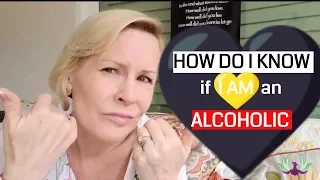 How do I know if I'm an alcoholic?  Am I an alcoholic?  (4 SYMPTOMS OF ALCOHOLISM)