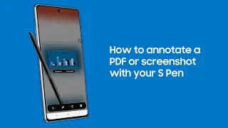 How to annotate a PDF or screenshot with your S Pen