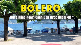 NGHE NHẠC BOLERO NGẮM CẢNH ĐẸP NƯỚC NGOÀI 4K - ÂM THANH CHẤT LƯỢNG CAO - SALA BOLERO