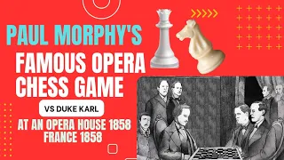 Paul Morphy's Famous Opera Chess Game Explained: Mastering Chess Strategy