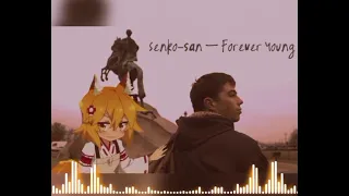 Senko-san - Forever Young (Вечно Молодой) (AI Cover)