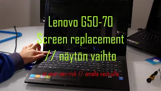 Lenovo G50-70 Screen replacement // Näytön vaihto | TUTORIAL