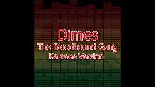 Dimes- Bloodhound Gang [Karaoke Version]